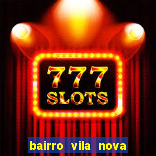 bairro vila nova campo grande rj